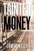 E-Book (epub) Tainted Money von James Kelly