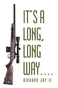 E-Book (epub) It's a Long, Long Way. . . . von Richard Jay ll