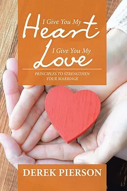 E-Book (epub) I Give You My Heart - I Give You My Love von Derek Pierson