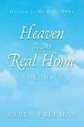 E-Book (epub) Heaven Is My Real Home von Karen Freeman