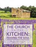 E-Book (epub) The Church in the Kitchen: Feeding the Soul von Jerri Cherry