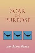 E-Book (epub) Soar on Purpose von Ann Marie Bolton