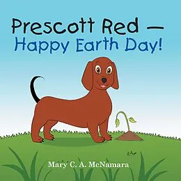 E-Book (epub) Prescott Red - Happy Earth Day! von Mary C. A. McNamara
