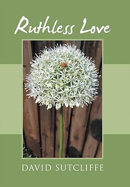 Fester Einband Ruthless Love von David Sutcliffe