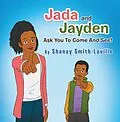 E-Book (epub) Jada and Jayden Ask You to Come and See! von Shanay Smith-Laville