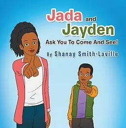 E-Book (epub) Jada and Jayden Ask You to Come and See! von Shanay Smith-Laville