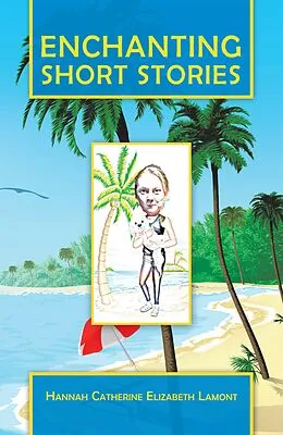 E-Book (epub) Enchanting Short Stories von Hannah Catherine Elizabeth Lamont