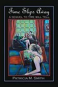 E-Book (epub) Time Slips Away von Patricia M. Smith