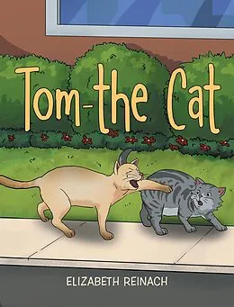 E-Book (epub) Tom - the Cat von Elizabeth Reinach
