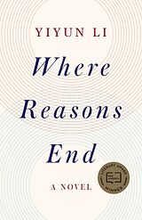 Kartonierter Einband Where Reasons End von Yiyun Li
