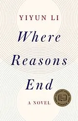 Kartonierter Einband Where Reasons End von Yiyun Li