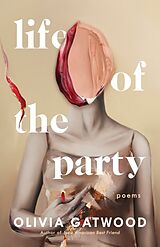 Broschiert Life of the Party von Olivia Gatwood