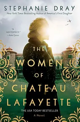 E-Book (epub) The Women of Chateau Lafayette von Stephanie Dray