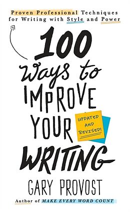 Couverture cartonnée 100 Ways to Improve Your Writing (Updated) de Gary Provost