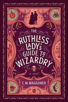 E-Book (epub) The Ruthless Lady's Guide to Wizardry von C. M. Waggoner