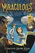 E-Book (epub) Miraculous von Caroline Starr Rose