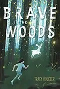 E-Book (epub) Brave in the Woods von Tracy Holczer