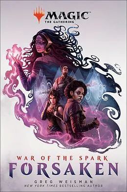 E-Book (epub) War of the Spark: Forsaken (Magic: The Gathering) von Greg Weisman
