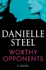 E-Book (epub) Worthy Opponents von Danielle Steel