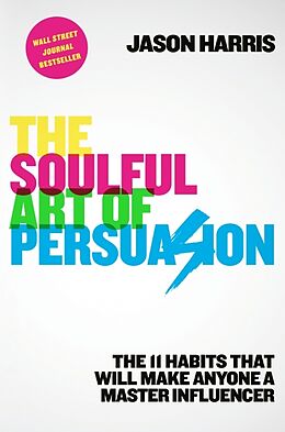 Fester Einband The Soulful Art of Persuasion von Jason Harris