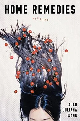 E-Book (epub) Home Remedies von Xuan Juliana Wang
