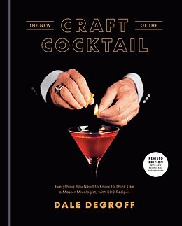 Livre Relié The New Craft of the Cocktail de Dale DeGroff, Daniel Krieger