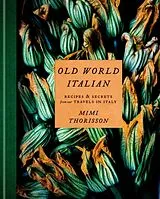 Fester Einband Old World Italian von Mimi Thorisson