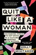E-Book (epub) Quit Like a Woman von Holly Whitaker