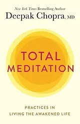 Kartonierter Einband Total Meditation von Deepak Chopra