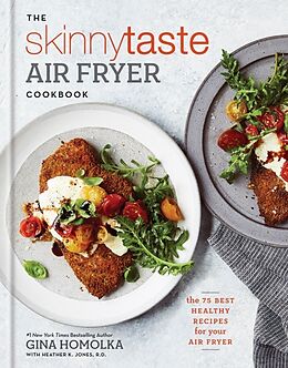 Fester Einband The Skinnytaste Air Fryer Cookbook von Gina Homolka, Heather K. Jones