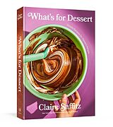 Fester Einband What's for Dessert von Claire Saffitz