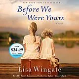 Audio CD (CD/SACD) Before We Were Yours von Lisa Wingate, Emily Rankin, Catherine Taber