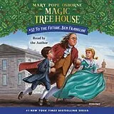 Audio CD (CD/SACD) To the Future, Ben Franklin! von Mary Pope Osborne, Mary Pope Osborne