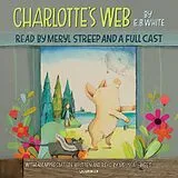 Audio CD (CD/SACD) Charlotte's Web von E. B. White, Melissa Sweet, Meryl Streep