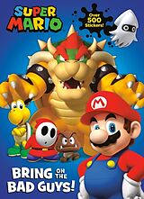 Couverture cartonnée Super Mario: Bring on the Bad Guys! (Nintendo(r)) de Courtney Carbone