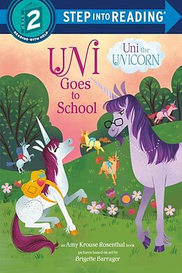 Kartonierter Einband Uni Goes to School (Uni the Unicorn) von Amy Krouse Rosenthal