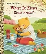 Fester Einband Where Do Kisses Come From? von Maria; Fisher, Takako Fleming