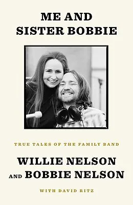 E-Book (epub) Me and Sister Bobbie von Willie Nelson, Bobbie Nelson, David Ritz