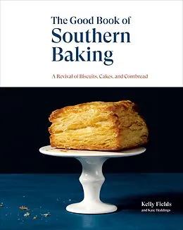 ePUB The Good Book of Southern Baking von Kelly Fields, Kate Heddings