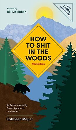 Couverture cartonnée How to Shit in the Woods, 4th Edition de Kathleen Meyer, Bill McKibben