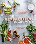 E-Book (epub) The Vegucated Family Table von Marisa Miller Wolfson, Laura Delhauer