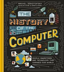 E-Book (epub) The History of the Computer von Rachel Ignotofsky