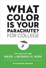 Couverture cartonnée What Color Is Your Parachute? for College de Katharine Brooks