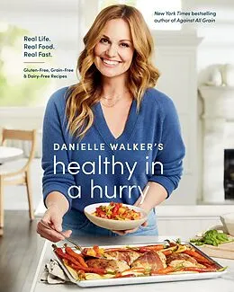 E-Book (epub) Danielle Walker's Healthy in a Hurry von Danielle Walker