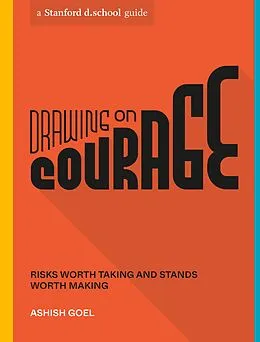 ePUB Drawing on Courage von Ashish Goel, Stanford D. School