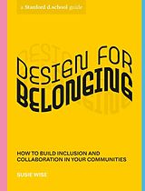 Couverture cartonnée Design for Belonging de Susie Wise, Stanford d.school, Rose Jaffe