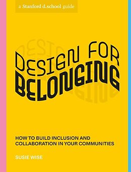 Couverture cartonnée Design for Belonging de Susie Wise, Stanford d.school, Rose Jaffe