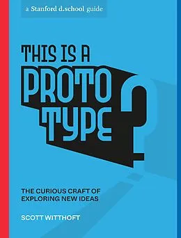 ePUB This Is a Prototype von Scott Witthoft, Stanford D. School