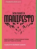 E-Book (epub) You Need a Manifesto von Charlotte Burgess-Auburn, Stanford D. School