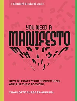 E-Book (epub) You Need a Manifesto von Charlotte Burgess-Auburn, Stanford D. School